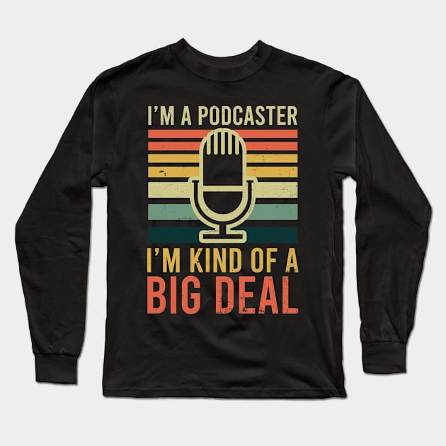 Podcaster Shirt | Kind Of Big Deal Long Sleeve T-Shirt by Gawkclothing